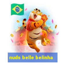 nuds belle belinha